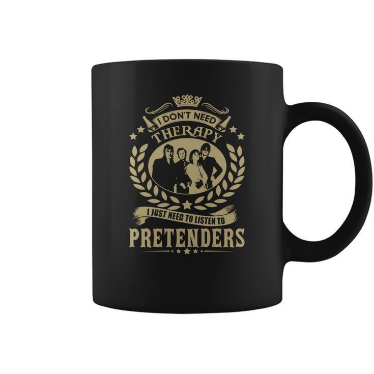 I Dont Need Therapy I Just Need To Listen To Pretenders Tshirt Coffee Mug