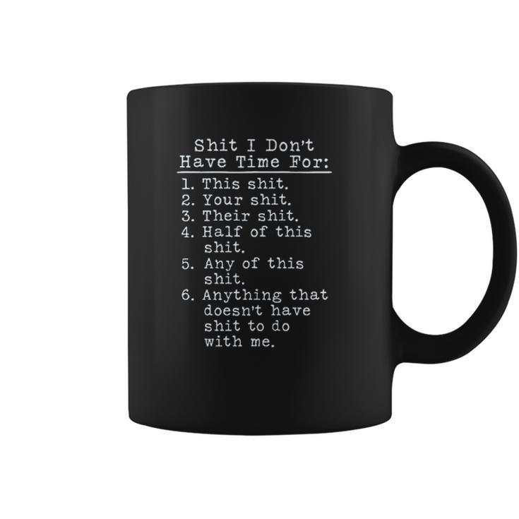 I Dont Have Time Enjoyable Gift 2022 Coffee Mug