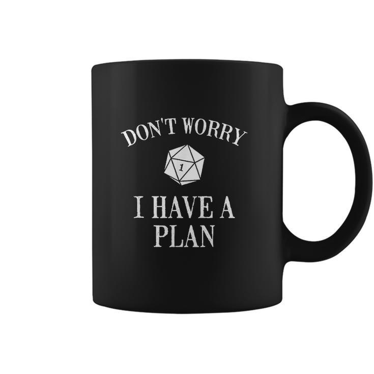 Dont Worry I Have A Plan Roleplaying Dice Game Coffee Mug