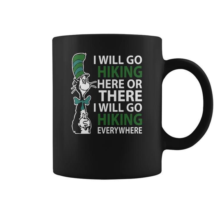 Dr Seuss I Will Go Hiking Here Or There I Will Go Hiking Everywhere Coffee Mug