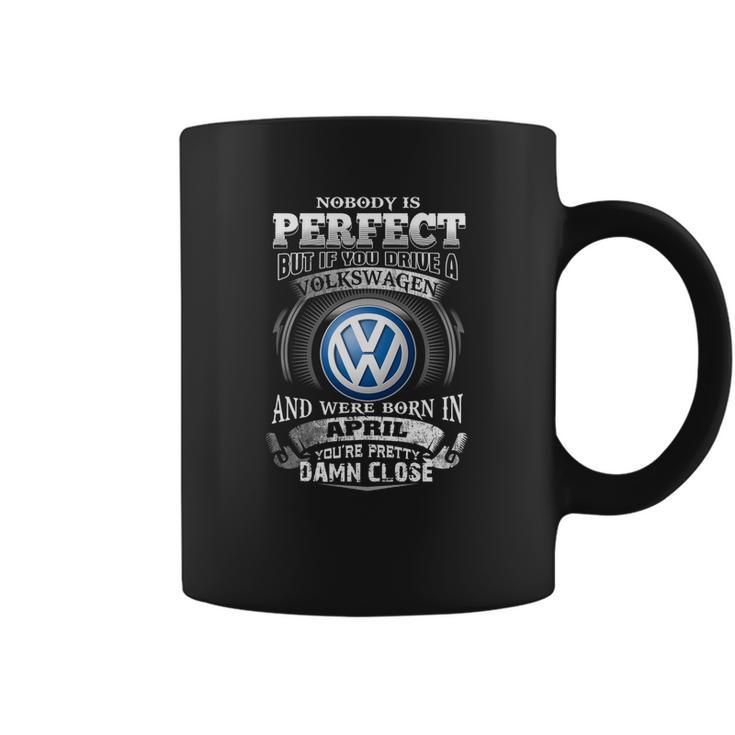 Drive A Volkswagen April Coffee Mug