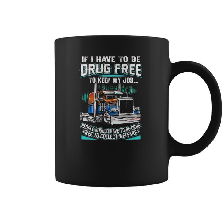 Drug Free To Keep My Job Coffee Mug