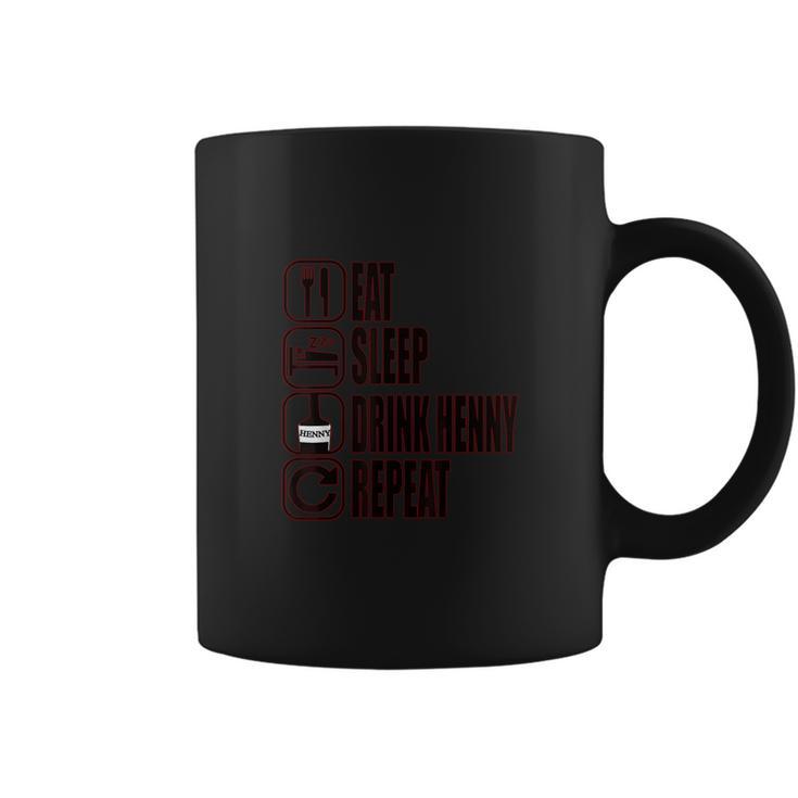 Eat Sleep Drink Henny Repeat Mens And Womens Coffee Mug