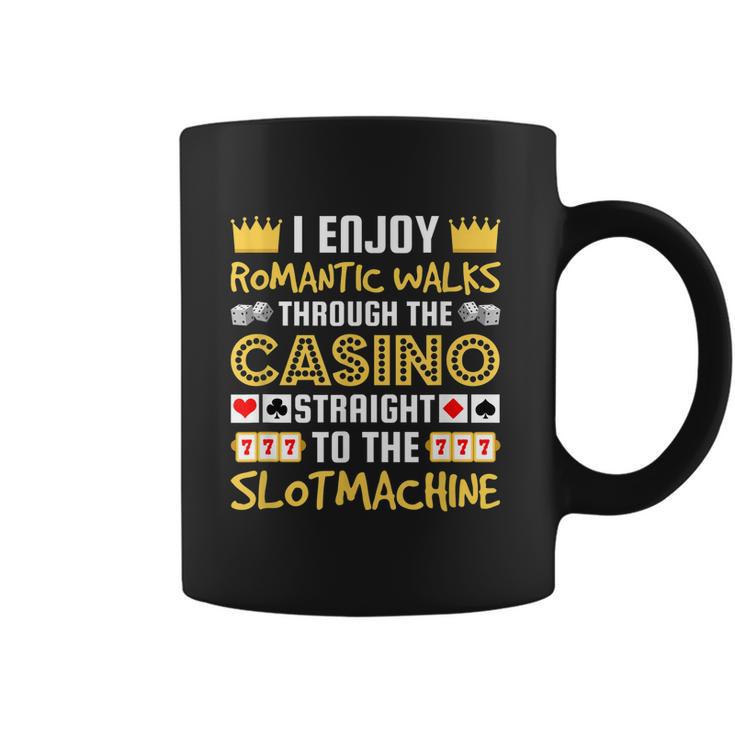 I Enjoy Romantic Walks Through The Casino Coffee Mug