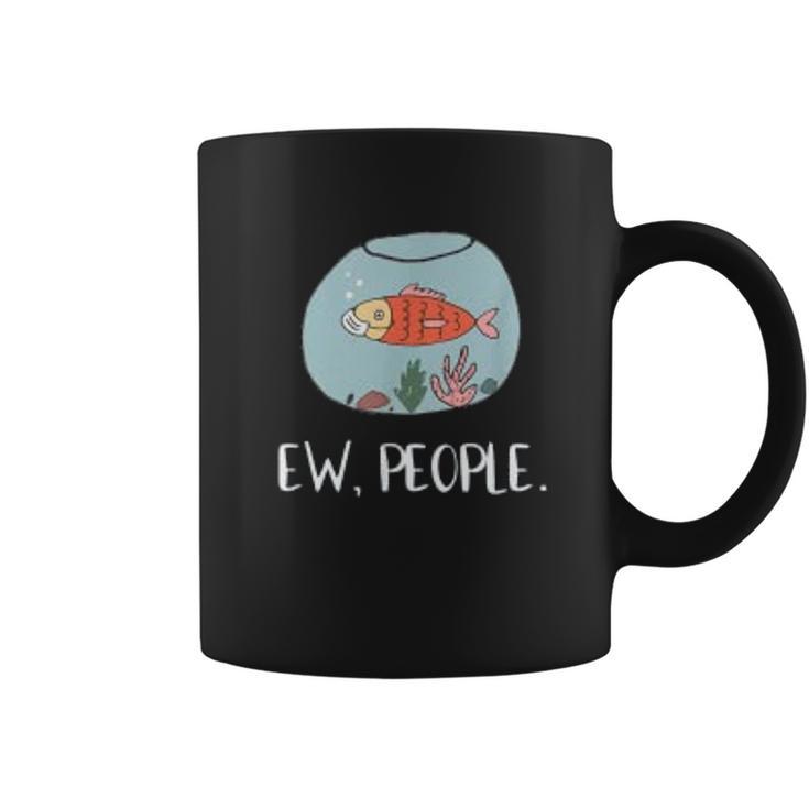 Ew People Funny Goldfish Social Distancing Coffee Mug