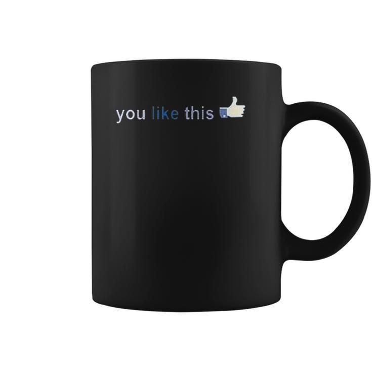 Facebook You Like This Coffee Mug