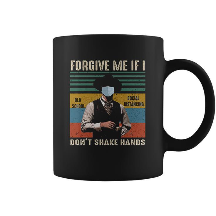 Forgive Me If I Dont Shake Hands Old School Social Distancing Vintage Coffee Mug