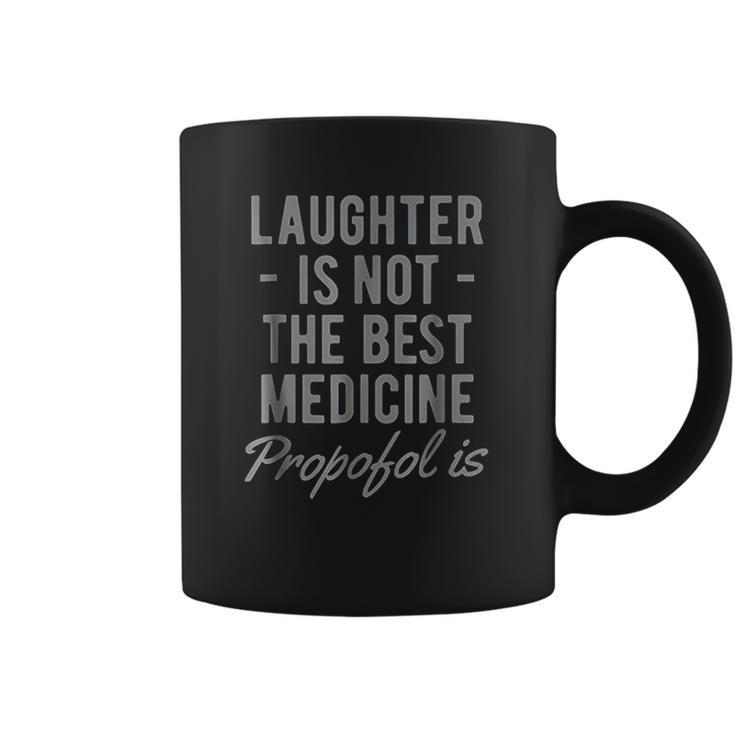 Funny Anesthesiologist Anesthesia Gift  Propofol Is Coffee Mug