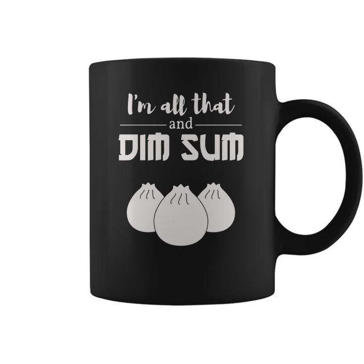 Funny Im All That And Dim Sum T-Shirt Food Meme Saying Coffee Mug