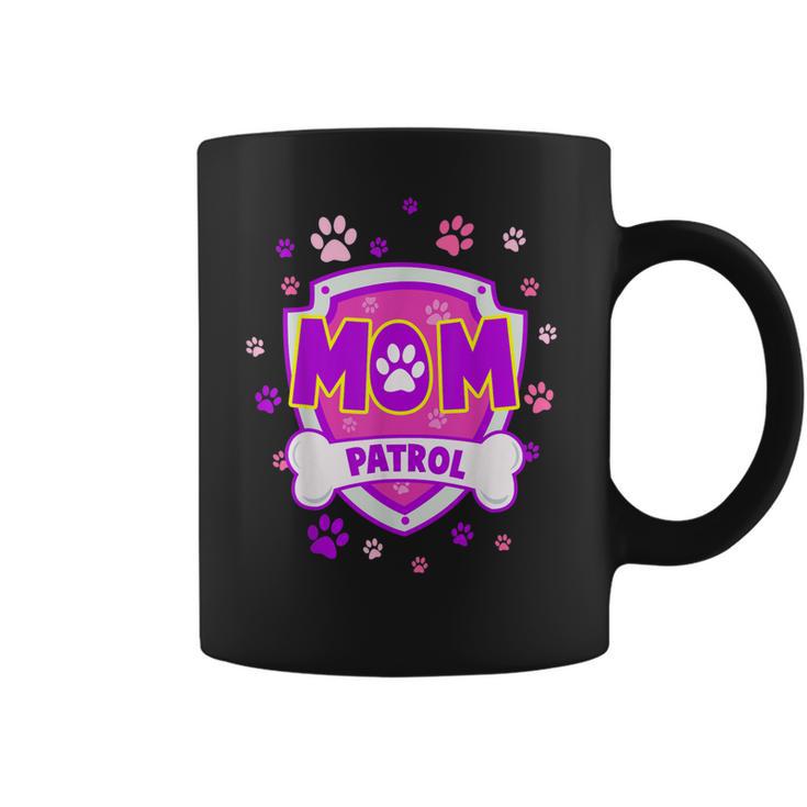 Funny Mom Patrol - Dog Mom Dad For Men Women Coffee Mug