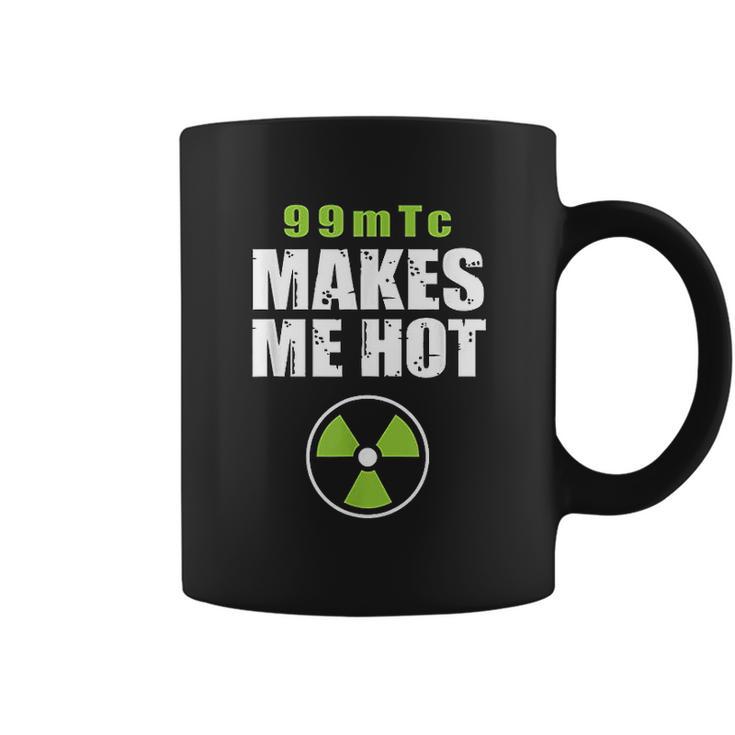 Funny Nuc Med 99Mtc Makes Me Hot Coffee Mug