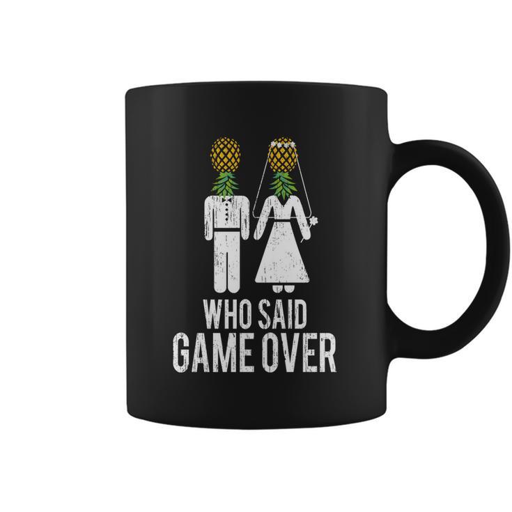 Who Said Game Is Over Swingers Pineapple Gift Coffee Mug