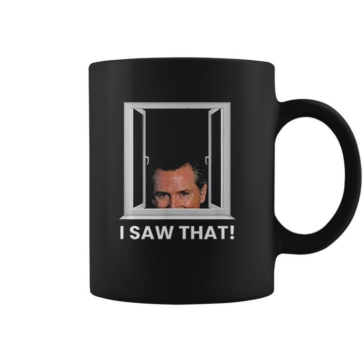 Gavin Newsom I Saw That Watching You Social Distancing Coffee Mug