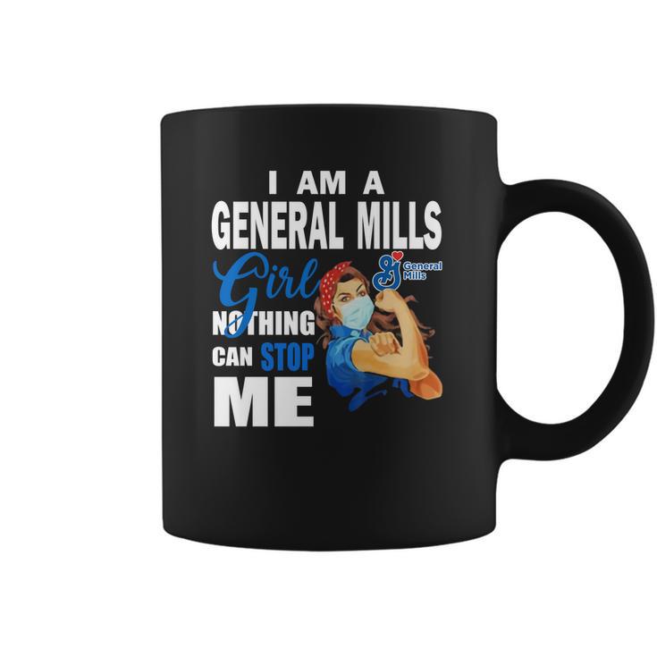 I Am A General Mills Girl Nothing Can Stop Me Coronavirus Shirtsn Coffee Mug