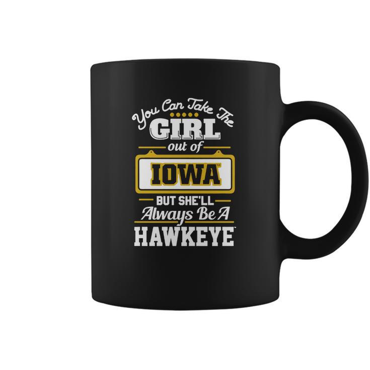 You Can Take The Girl Out Of Iowa But Shell Always Be A Hawkeye Coffee Mug