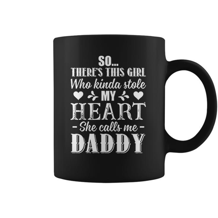 This Girl Who Kinda Stole My Heart She Calls Me Daddy Pullover Coffee Mug