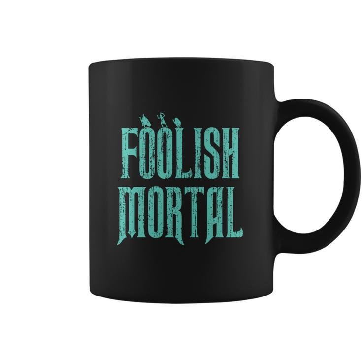 Haunted Mansion Foolish Mortal Coffee Mug