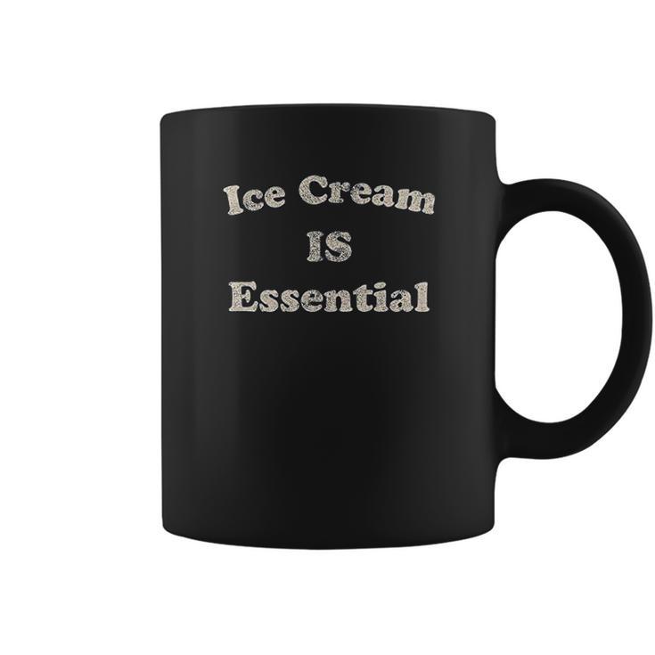 Ice Cream Is Essential Funny Dessert Sweets Social Distancing Coffee Mug