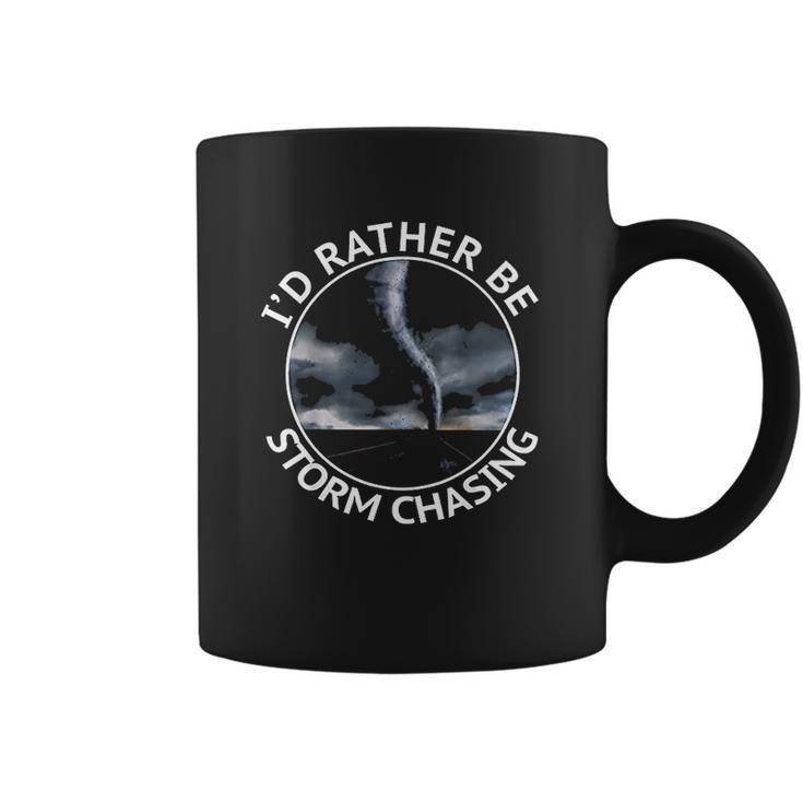 Id Rather Be Storm Chasing Tornado Hurricane Weather Chaser Coffee Mug