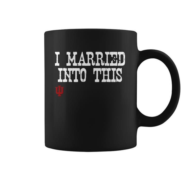 Indiana University Married Into I Married Into This Coffee Mug