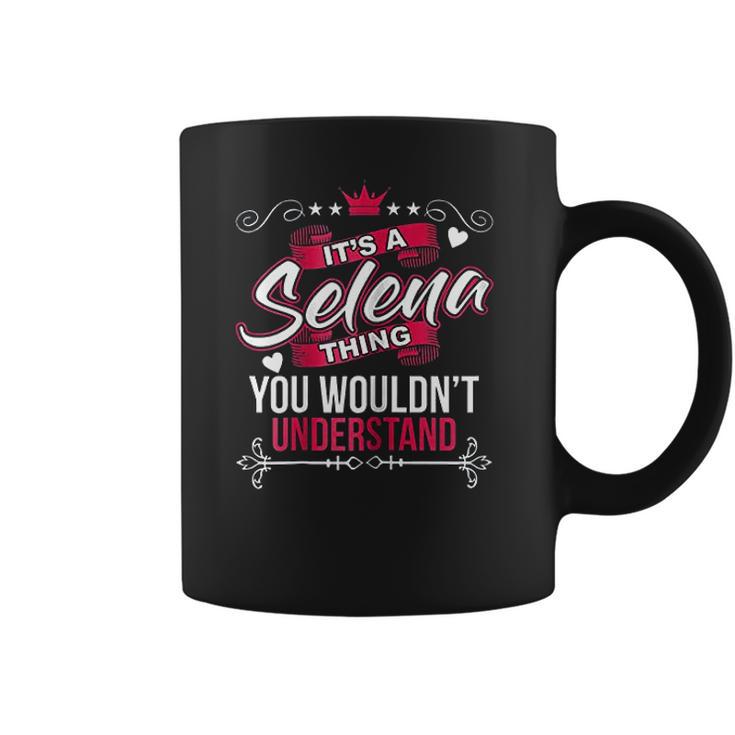 Its A Selena Thing You Wouldnt Understand Coffee Mug