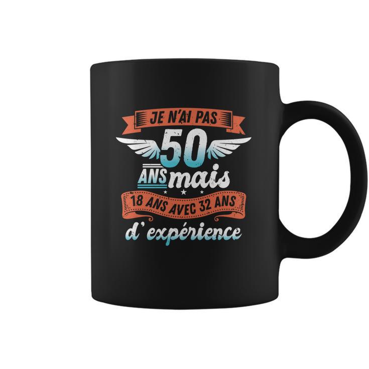 Je Nai Pas 50 Years But 18 Years With 32 Years Of Experience Gift Coffee Mug