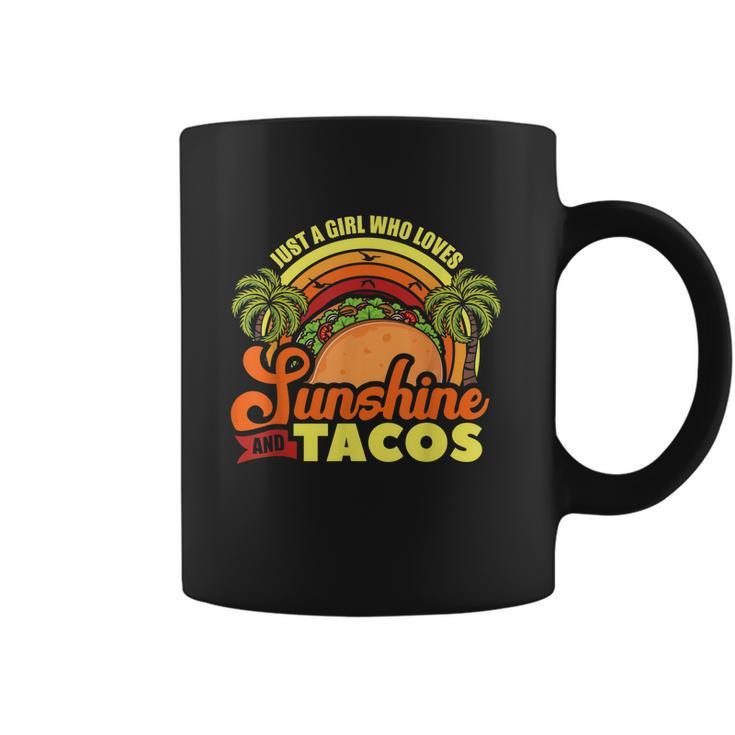 Just A Girl Who Loves Sunshine And Tacos Fast Food Junk Gift Graphic Design Printed Casual Daily Basic Coffee Mug