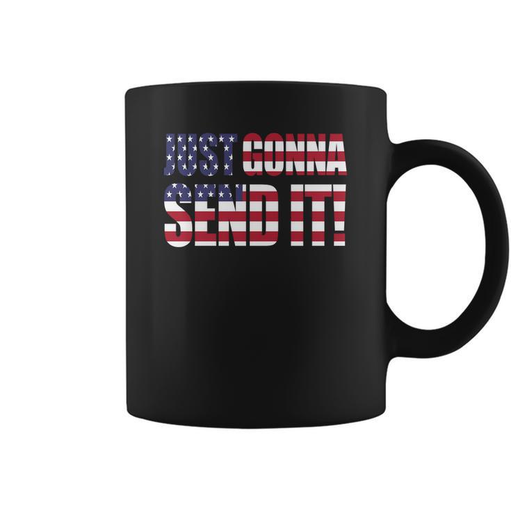 Just Gonna Send It America T Shirt Larry Enticer T-Shirt Coffee Mug