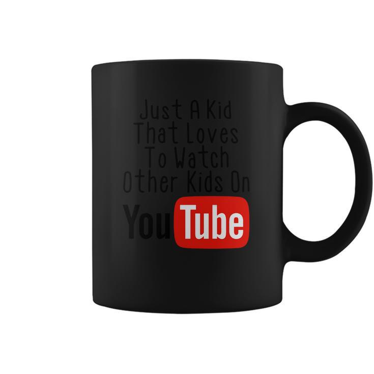 Just A Kid That Loves To Watch Other Kids On Youtube Coffee Mug