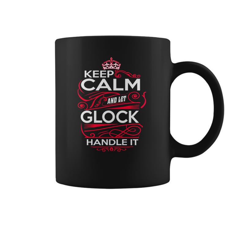 Keep Calm And Let Glock Handle It - Glock Tee Shirt Glock Shirt Glock Hoodie Glock Family Glock Tee Glock Name Glock Kid Glock Sweatshirt Glock Lifestyle Glock Names Coffee Mug