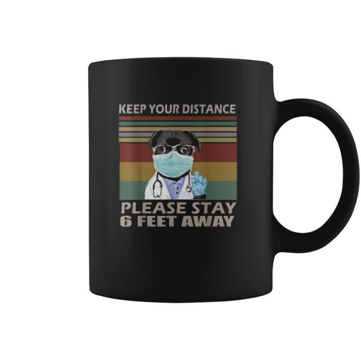 Keep Your Distance Please Stay 6 Feet Away Social Distancing Coffee Mug