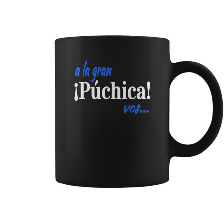 A La Gran Puchica Vos Spanish Slang El Salvador Coffee Mug