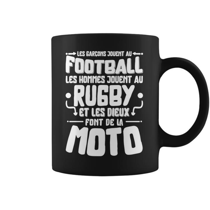 Les Garcons Jouent Au Football Les Hommes Jouent Au Rugby Es Les Dieux Font De La Moto Coffee Mug