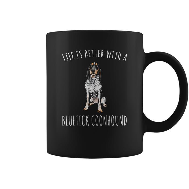 Life Is Better With A Bluetick Coonhound Dog Lover Coffee Mug