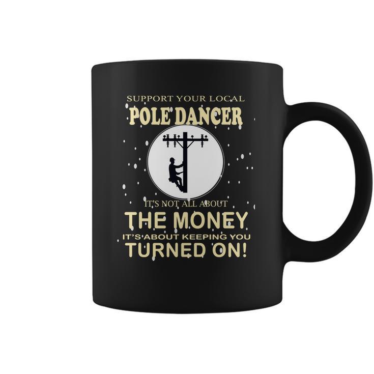 Lineman Support Your Local Pole Dancer Graphic Design Printed Casual Daily Basic Coffee Mug