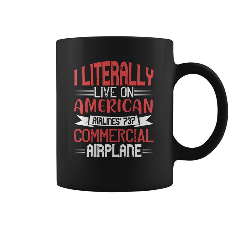 I Literally Live On American Airlines 737 Commercial Airplane Coffee Mug