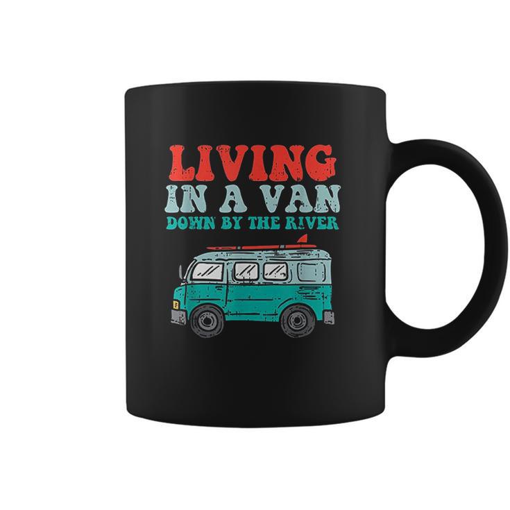 Living In A Van Down By The River L Nomad Road Trip Travel Coffee Mug