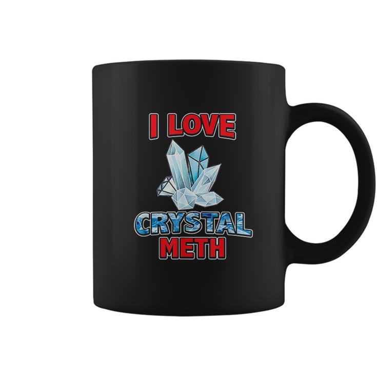 I Love Crystal Meth Coffee Mug