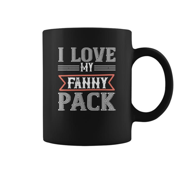 I Love My Fanny Pack Coffee Mug