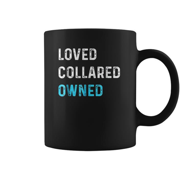 Loved Collared Owned Kinky Coffee Mug