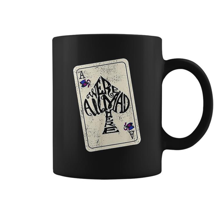 We Are All Mad Here Ace Of Spades Coffee Mug