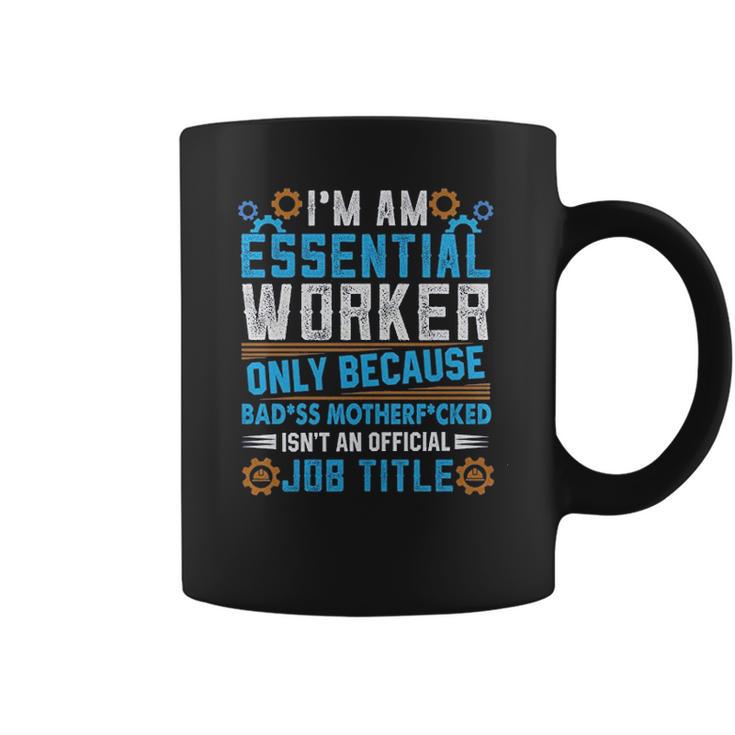 Mechanical Engineering Essential Worker Only Because Badss Mother Coffee Mug