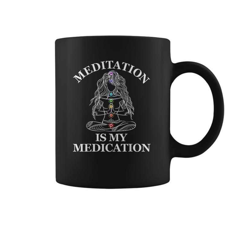 Meditation Is My Medication Coffee Mug