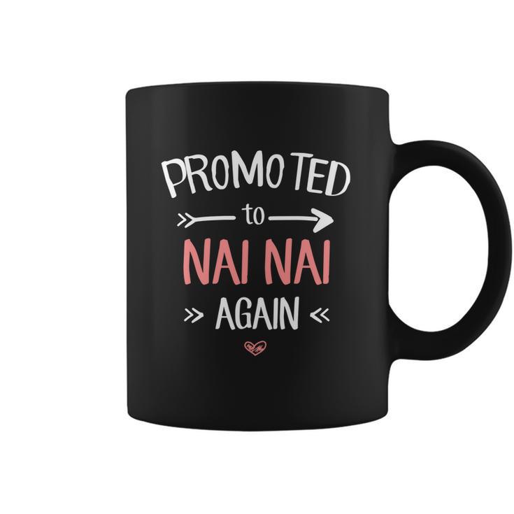 Nai Nai New Promoted To Nai Nai Again Funny Gift Coffee Mug