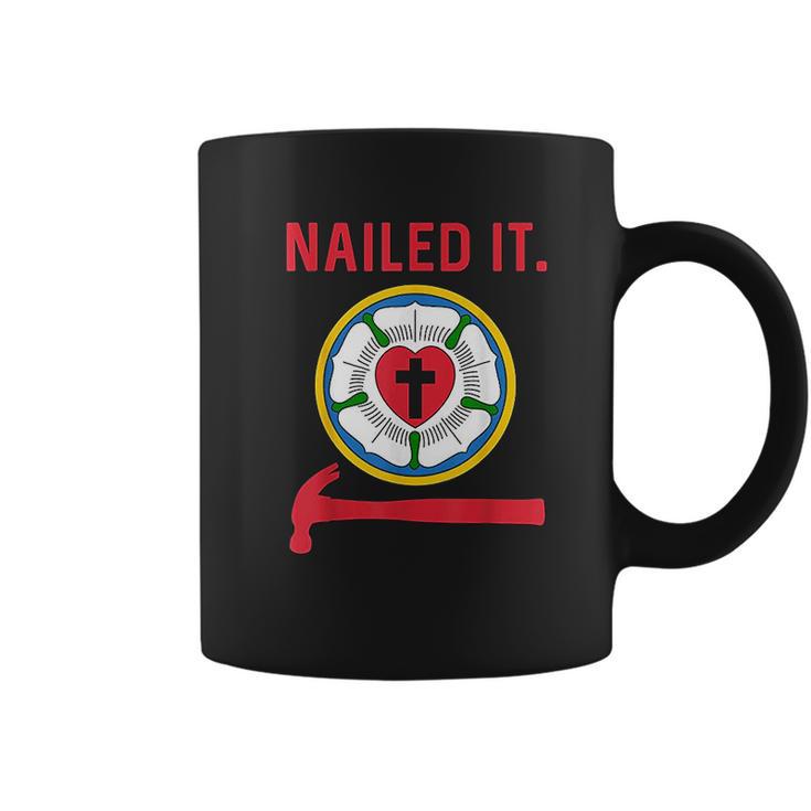 Nailed It Lutheran Martin Luther Rose Reformation 95 Theses Coffee Mug