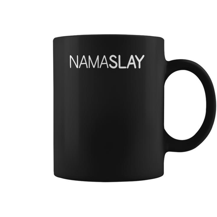 Womens Nama Slay Namaste Funny Cute Trendy Womens Yoga Coffee Mug