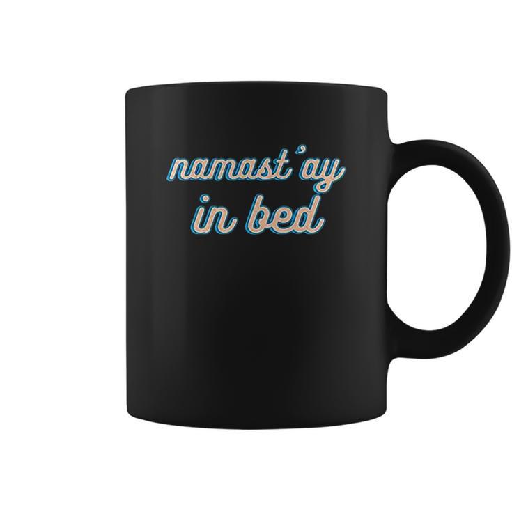 Namastay In Bed Coffee Mug