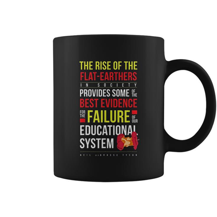 Neil Degrasse Tyson Rise Of The Flat Earthers Quote Coffee Mug