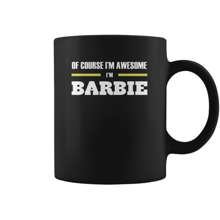 Ofcourse Im Awesome Im Barbie - Tees Hoodies Sweat Shirts Tops Etc Coffee Mug