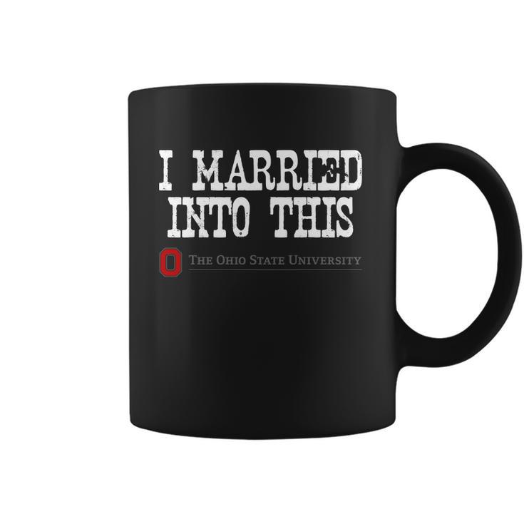 Ohio State University Married Into I Married Into This Coffee Mug